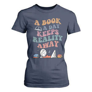 A Book A Day Keeps Reality Away T Shirt For Women Cute Girl Book Lover TS12 Navy Print Your Wear