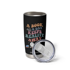 A Book A Day Keeps Reality Away Tumbler Cup Cute Girl Book Lover TS12 Print Your Wear