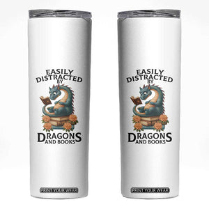 Easily Distracted By Dragon And Books Skinny Tumbler Cute Book Lover Gift TS12 White Print Your Wear