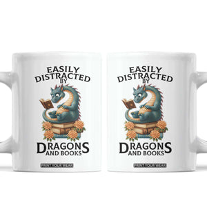 Easily Distracted By Dragon And Books Coffee Mug Cute Book Lover Gift TS12 White Print Your Wear