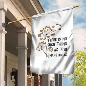 Funny Bookworm Saying Garden Flag There Is No Such Thing As Too Many Books TS12 Print Your Wear