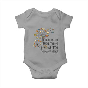 Funny Bookworm Saying Baby Onesie There Is No Such Thing As Too Many Books TS12 Sport Gray Print Your Wear