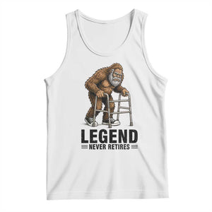 Funny Old Bigfoot Retirement Gift Tank Top Legend Never Retires