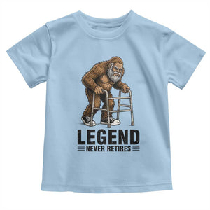 Funny Old Bigfoot Retirement Gift Toddler T Shirt Legend Never Retires TS12 Light Blue Print Your Wear