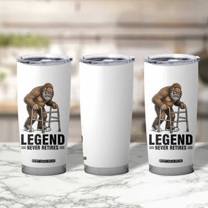 Funny Old Bigfoot Retirement Gift Tumbler Cup Legend Never Retires