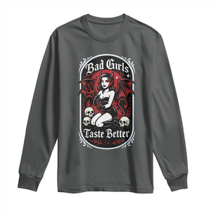 Bad Girls Taste Better Long Sleeve Shirt Adult Humor Devil Girl Gift TS12 Dark Heather Print Your Wear