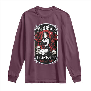 Bad Girls Taste Better Long Sleeve Shirt Adult Humor Devil Girl Gift TS12 Maroon Print Your Wear
