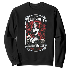 Bad Girls Taste Better Sweatshirt Adult Humor Devil Girl Gift TS12 Black Print Your Wear