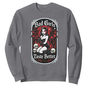 Bad Girls Taste Better Sweatshirt Adult Humor Devil Girl Gift TS12 Charcoal Print Your Wear
