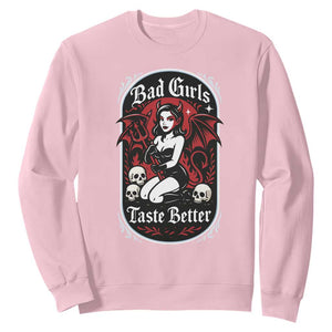 Bad Girls Taste Better Sweatshirt Adult Humor Devil Girl Gift TS12 Light Pink Print Your Wear