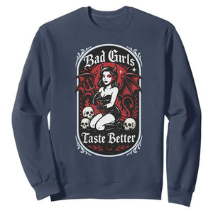 Bad Girls Taste Better Sweatshirt Adult Humor Devil Girl Gift TS12 Navy Print Your Wear