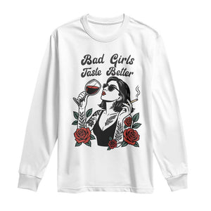 Bad Girls Taste Better Long Sleeve Shirt Tattoo Girl Adult Humor Gift TS12 White Print Your Wear