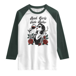 Bad Girls Taste Better Raglan Shirt Tattoo Girl Adult Humor Gift TS12 White Dark Forest Green Print Your Wear