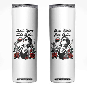 Bad Girls Taste Better Skinny Tumbler Tattoo Girl Adult Humor Gift TS12 White Print Your Wear