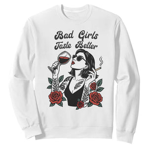 Bad Girls Taste Better Sweatshirt Tattoo Girl Adult Humor Gift TS12 White Print Your Wear
