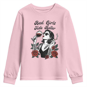 Bad Girls Taste Better Youth Sweatshirt Tattoo Girl Adult Humor Gift TS12 Light Pink Print Your Wear