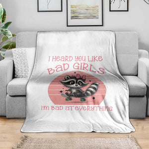I Heard You Like Bad Girls Throw Blanket Funny Sarcastic Raccoon Lover TS12 Print Your Wear