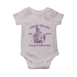 I Heard You Like Bad Girls Baby Onesie Funny Sarcastic Skeleton Lover TS12 Ice Gray Print Your Wear
