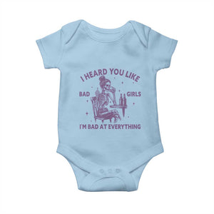I Heard You Like Bad Girls Baby Onesie Funny Sarcastic Skeleton Lover TS12 Light Blue Print Your Wear