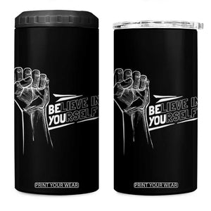 Believe In Yourself 4 in 1 Can Cooler Tumbler Strong Fist Motivational Quote TS12 One Size: 16 oz Black Print Your Wear