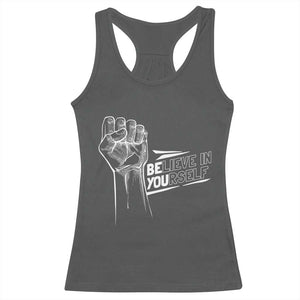 Believe In Yourself Racerback Tank Top Strong Fist Motivational Quote TS12 Dark Heather Print Your Wear