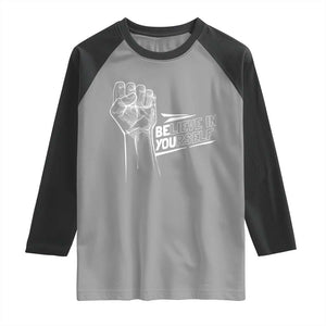 Believe In Yourself Raglan Shirt Strong Fist Motivational Quote TS12 Sport Gray Black Print Your Wear