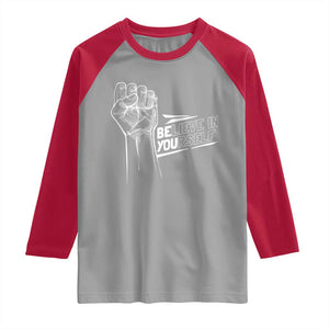 Believe In Yourself Raglan Shirt Strong Fist Motivational Quote TS12 Sport Gray Red Print Your Wear