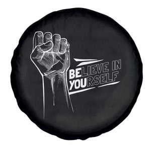 Believe In Yourself Spare Tire Cover Strong Fist Motivational Quote TS12 Print Your Wear