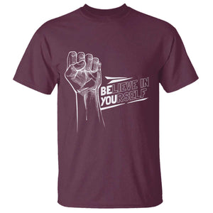 Believe In Yourself T Shirt Strong Fist Motivational Quote TS12 Maroon Print Your Wear
