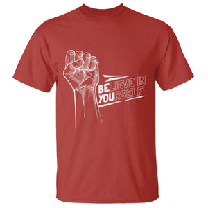 Believe In Yourself T Shirt Strong Fist Motivational Quote TS12 Red Print Your Wear