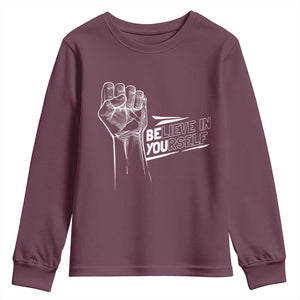 Believe In Yourself Youth Sweatshirt Strong Fist Motivational Quote TS12 Maroon Print Your Wear