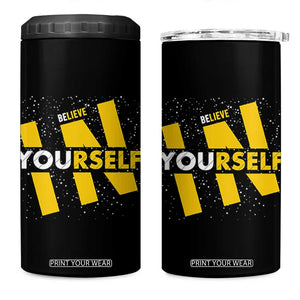 Inspirational Quote 4 in 1 Can Cooler Tumbler Believe In Yourself Motivation TS12 One Size: 16 oz Black Print Your Wear
