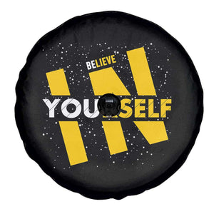 Inspirational Quote Spare Tire Cover Believe In Yourself Motivation TS12 Print Your Wear