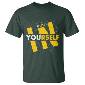 Inspirational Quote T Shirt Believe In Yourself Motivation TS12 Dark Forest Green Print Your Wear