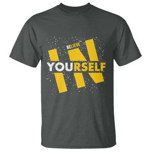 Inspirational Quote T Shirt Believe In Yourself Motivation TS12 Dark Heather Print Your Wear