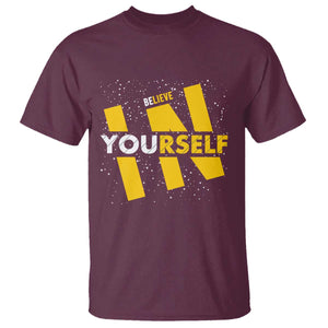 Inspirational Quote T Shirt Believe In Yourself Motivation TS12 Maroon Print Your Wear
