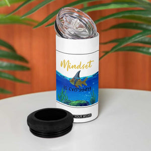 Mindset Is Everything 4 in 1 Can Cooler Tumbler Positive Thinking Motivation TS12 Print Your Wear