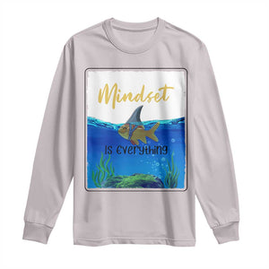 Mindset Is Everything Long Sleeve Shirt Positive Thinking Motivation TS12 Ice Gray Print Your Wear