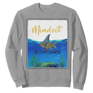 Mindset Is Everything Sweatshirt Positive Thinking Motivation TS12 Sport Gray Print Your Wear