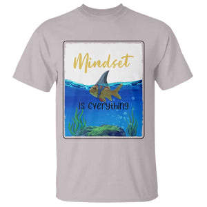 Mindset Is Everything T Shirt Positive Thinking Motivation TS12 Ice Gray Print Your Wear