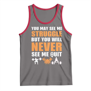 Gym Motivation Quote Tank Top You May See Me Struggle Never See Me Quit TS12 Deep Heather Red Print Your Wear