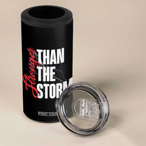 Stronger Than The Storm 4 in 1 Can Cooler Tumbler Positive Mindset Motivation TS12 Print Your Wear