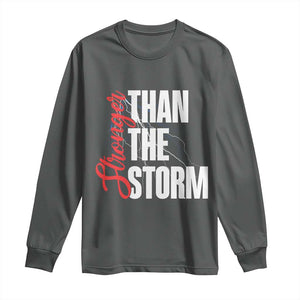 Stronger Than The Storm Long Sleeve Shirt Positive Mindset Motivation TS12 Dark Heather Print Your Wear