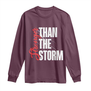 Stronger Than The Storm Long Sleeve Shirt Positive Mindset Motivation TS12 Maroon Print Your Wear