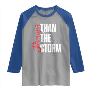 Stronger Than The Storm Raglan Shirt Positive Mindset Motivation TS12 Sport Gray Royal Print Your Wear