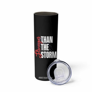 Stronger Than The Storm Skinny Tumbler Positive Mindset Motivation TS12 Print Your Wear