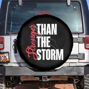 Stronger Than The Storm Spare Tire Cover Positive Mindset Motivation TS12 No hole Black Print Your Wear