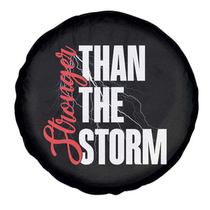 Stronger Than The Storm Spare Tire Cover Positive Mindset Motivation TS12 Print Your Wear
