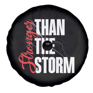 Stronger Than The Storm Spare Tire Cover Positive Mindset Motivation TS12 Print Your Wear