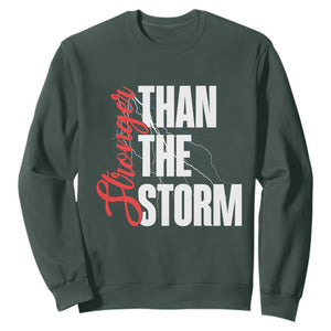 Stronger Than The Storm Sweatshirt Positive Mindset Motivation TS12 Dark Forest Green Print Your Wear